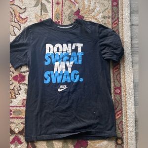 Nike Tee shirt. Mens. “Don’t sweat my swag”
